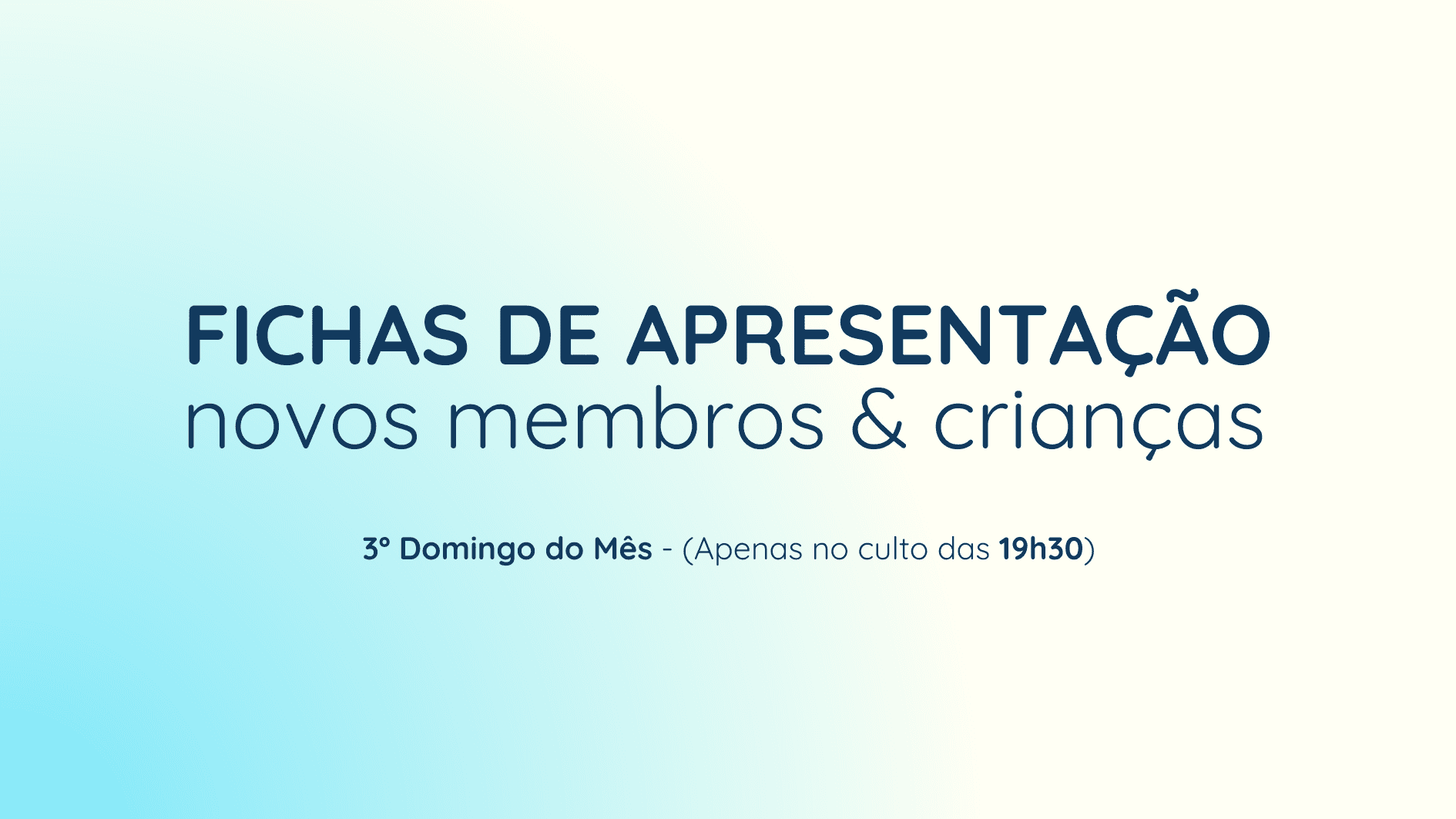 Fichas de Apresentação — Novos Membros & Crianças